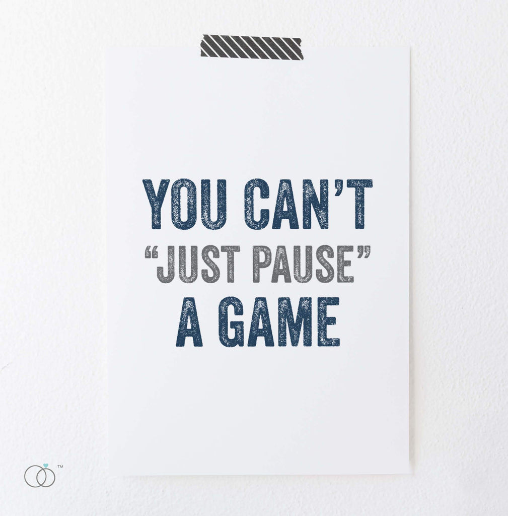 Can't Pause Gaming Print A4 (210mm × 297mm) / Unframed