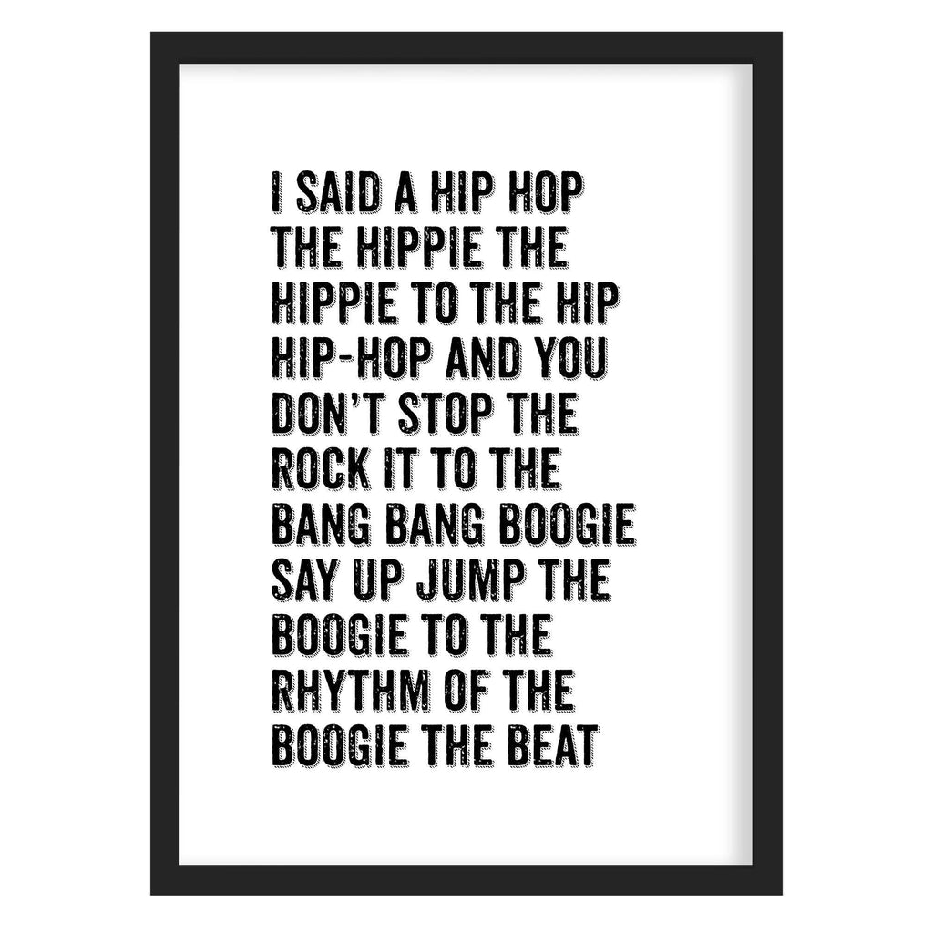 Hip Hop Lyric Art Print - Rappers Delight Sugarhill Gang Black & White / A4 (210mm × 297mm) / Black Frame