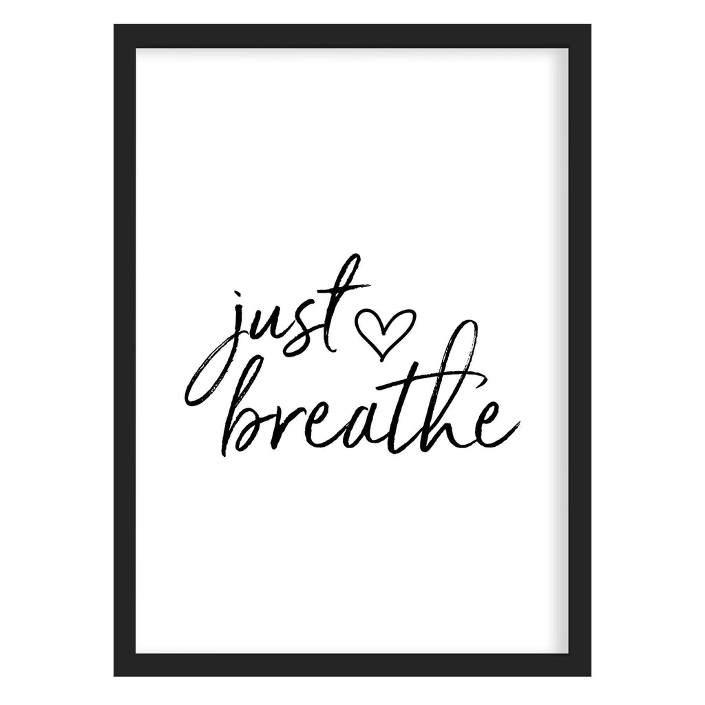 Just Breathe Quote Print A4 (210mm × 297mm) / Black Frame