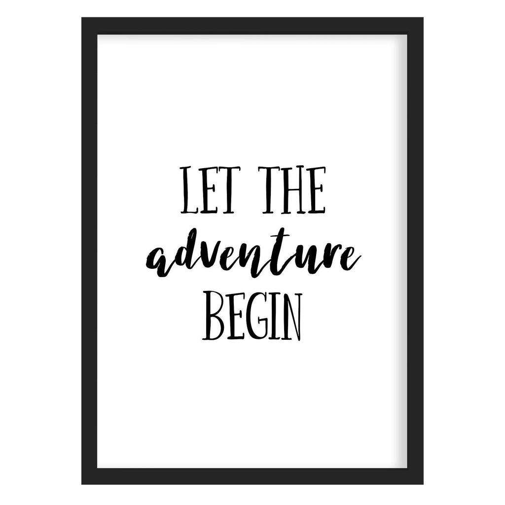 Let The Adventure Begin Quote Print A4 (210mm × 297mm) / Black Frame