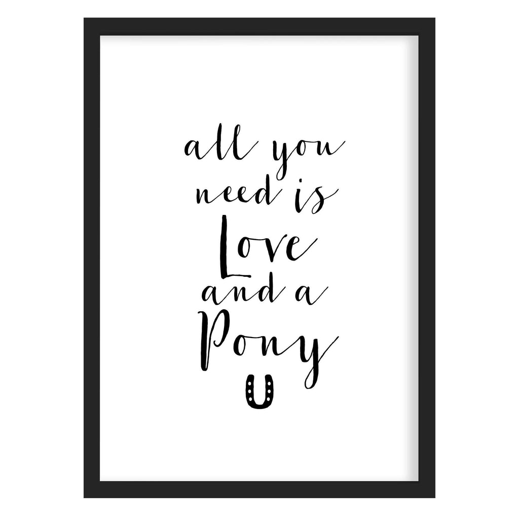 Love & A Pony Quote Print A4 (210mm × 297mm) / Black Frame