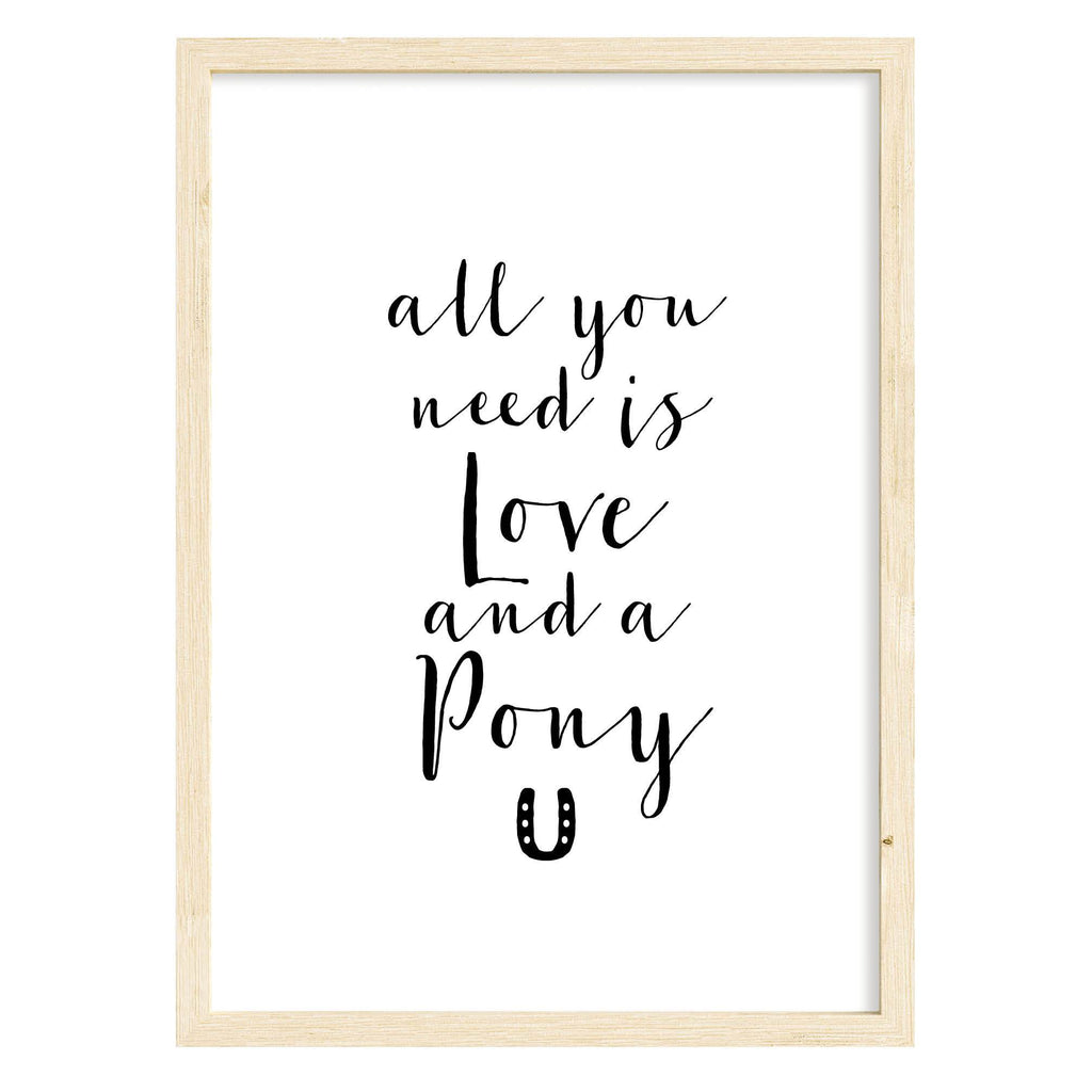 Love & A Pony Quote Print A4 (210mm × 297mm) / Natural Frame