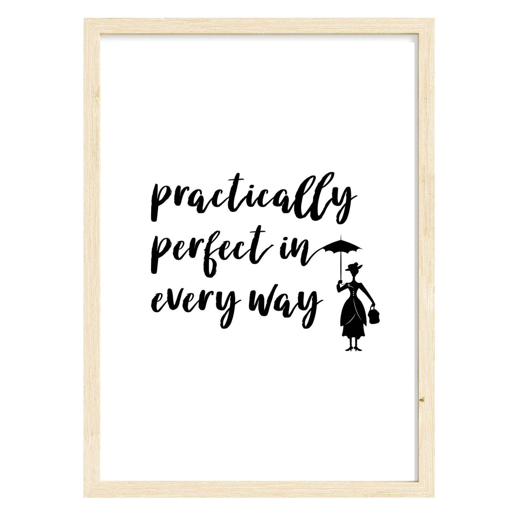Practically Perfect Mary Poppins Quote Print A4 (210mm × 297mm) / Natural Frame