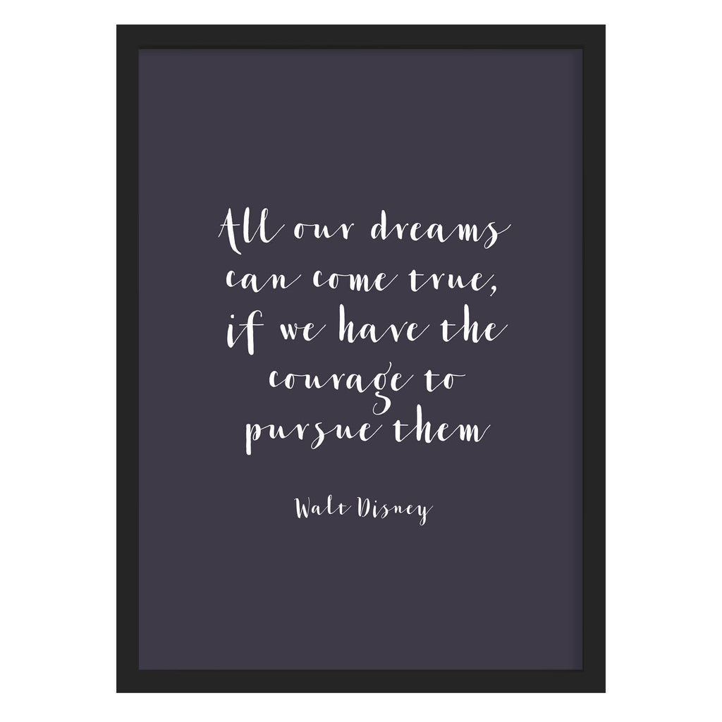 Walt Disney Dreams Quote Print