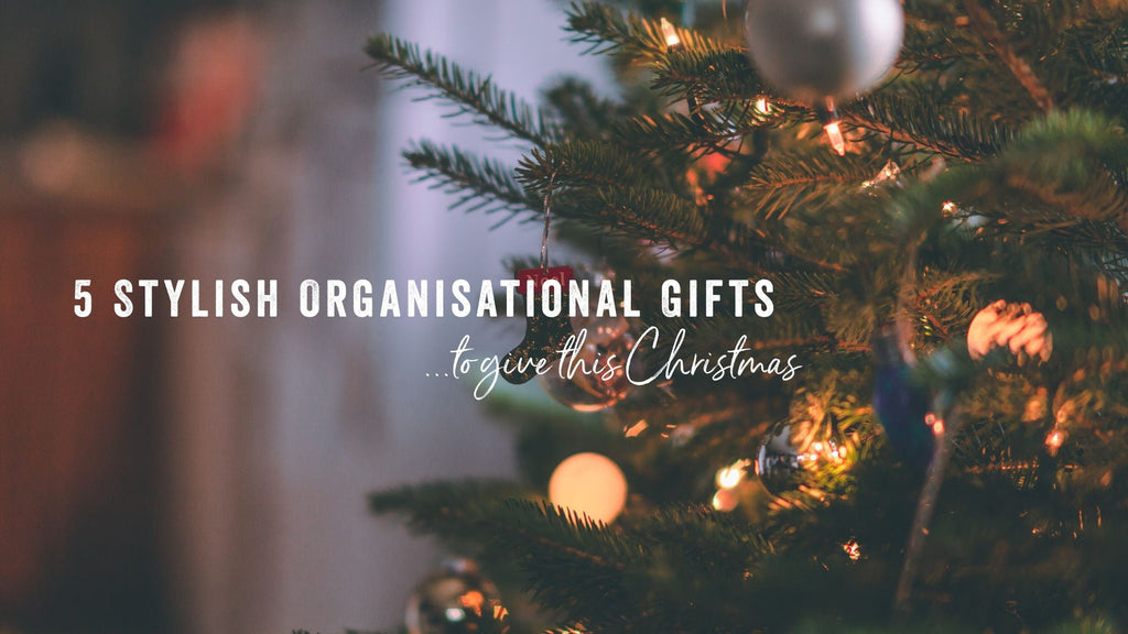 5 Stylish Organisational Gifts to Give This Christmas