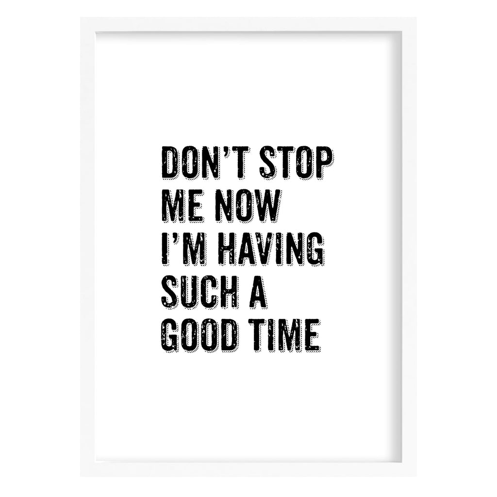 Don't Stop Me Now Quote Art Print - Queen Inspired Wall Art