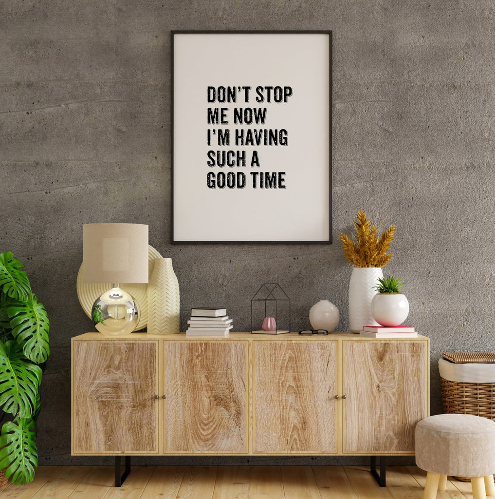 Don't Stop Me Now Quote Art Print - Queen Inspired Wall Art