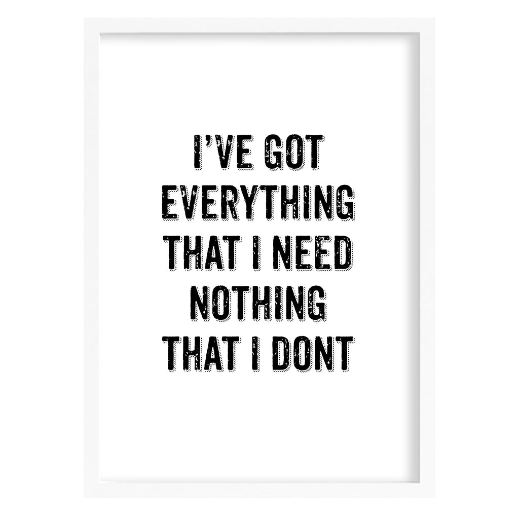 Everything That I Need Art Print A4 (210mm × 297mm) / White Frame