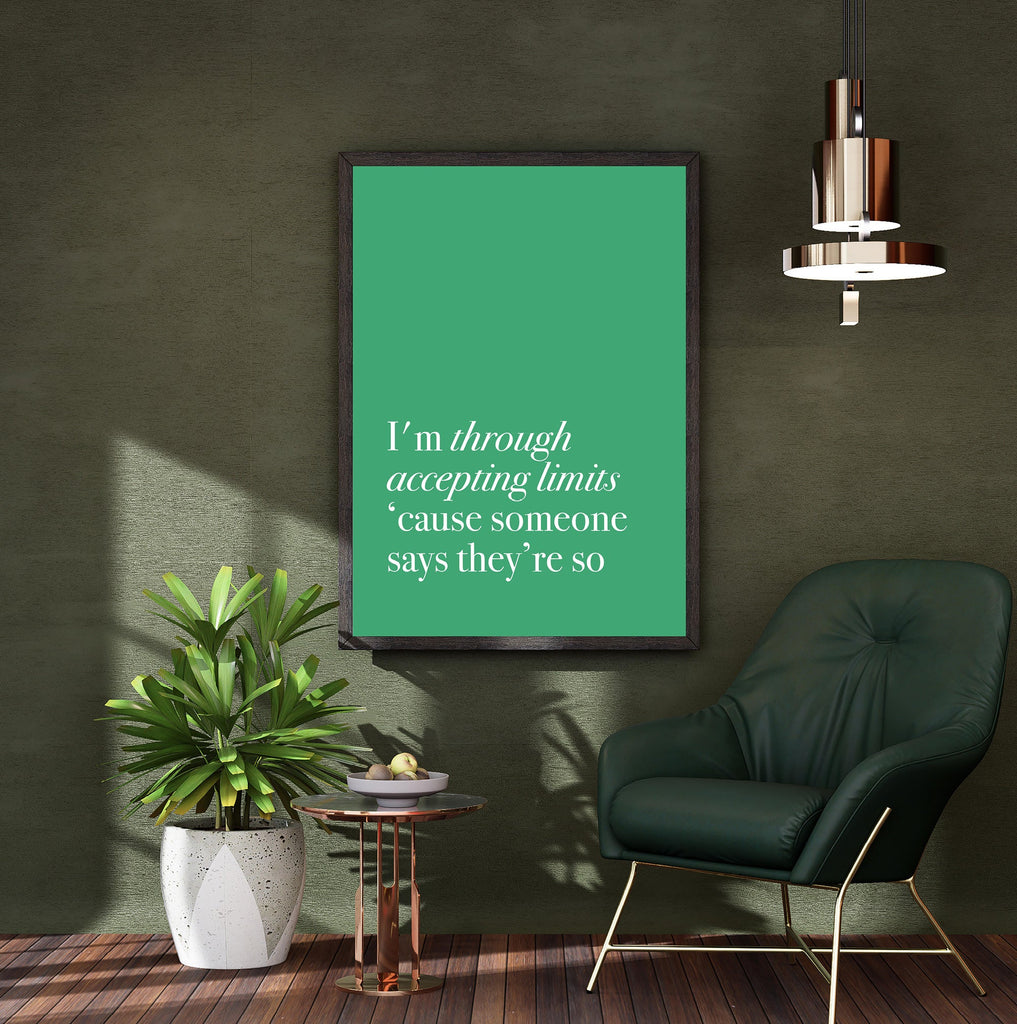 I’m Through Accepting Limits ’Cause Someone Says They’re So Wicked Art Print 5 x 7" (127mm x 178mm) / Unframed