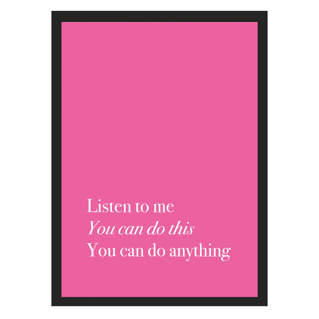 Listen to Me You Can Do This You Can Do Anything - Wicked Glinda Inspired Art Print 5 x 7" (127mm x 178mm) / Black Frame