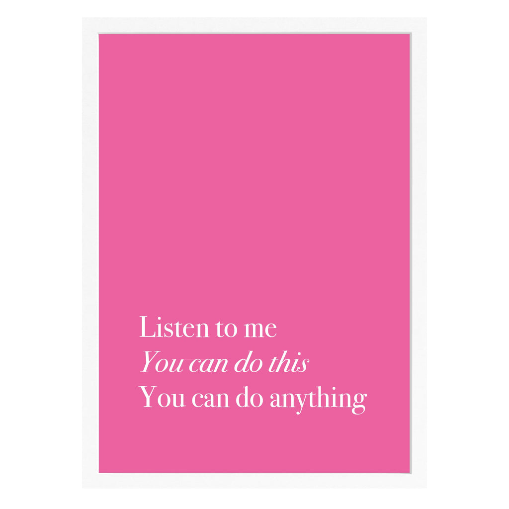 Listen to Me You Can Do This You Can Do Anything - Wicked Glinda Inspired Art Print 5 x 7" (127mm x 178mm) / White Frame