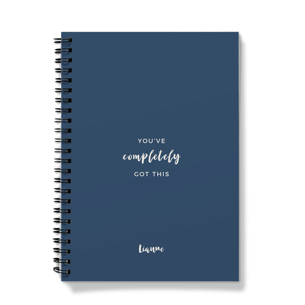 Personalised Navy Spiral Notebook -  You've Completely Got This Quote (A5) Personalised Name / Lined