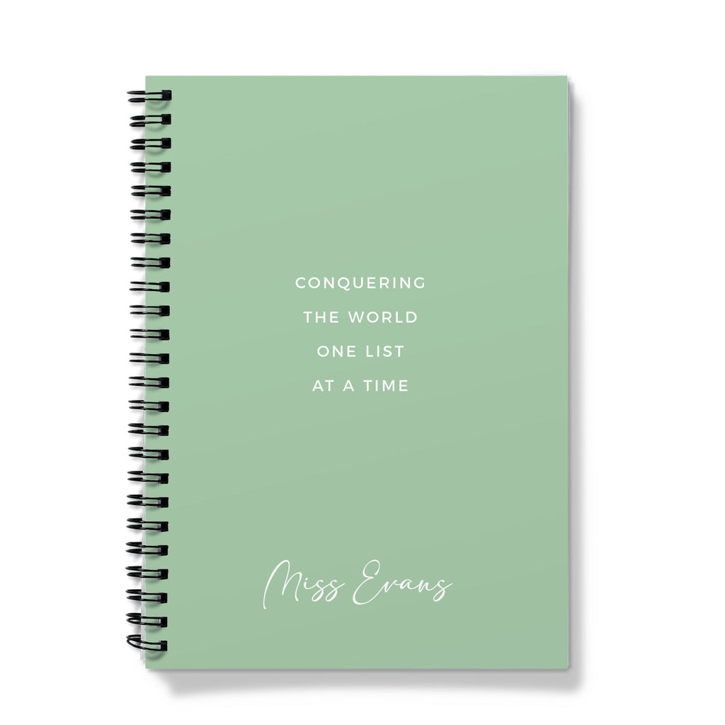 Personalised Spiral Teacher Notebook - Soft Green Conquering the World One List at a Time (A5)