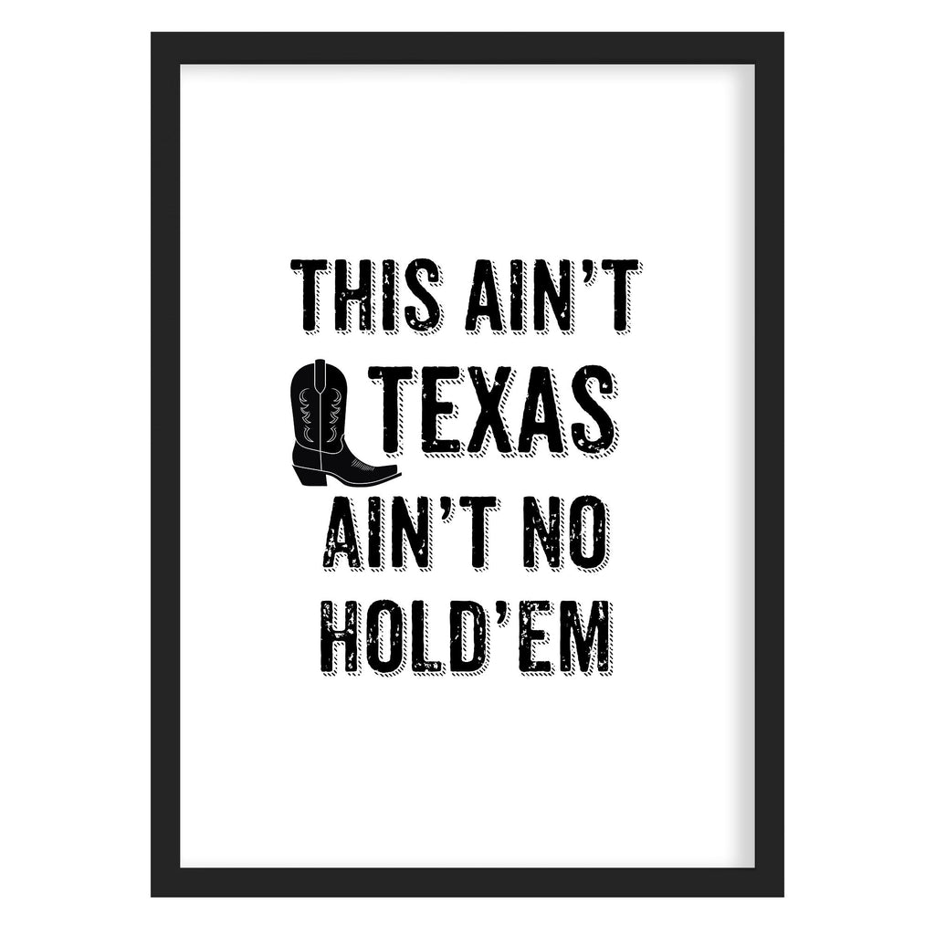 This Ain't Texas Hold 'em Art Print