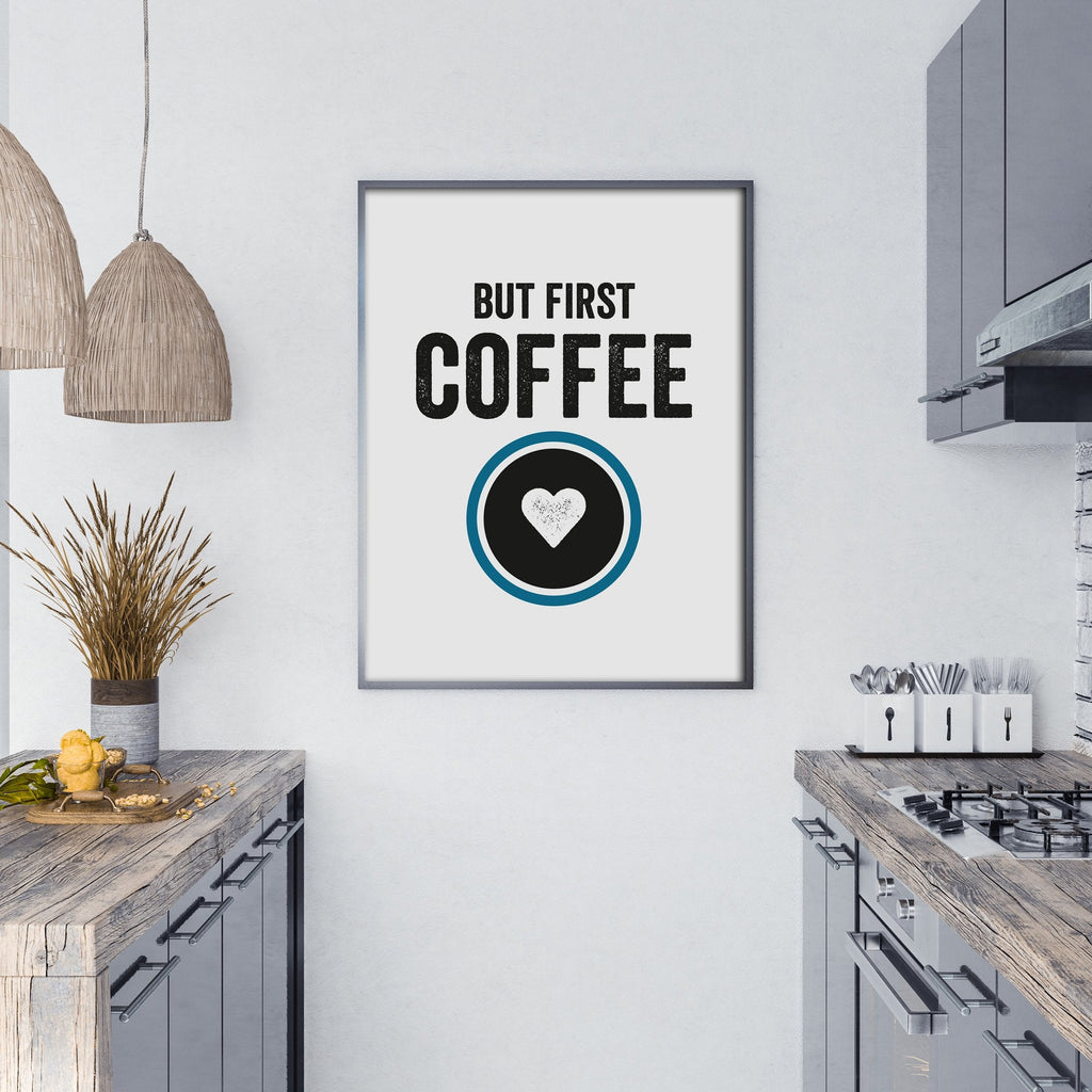 But First Coffee Quote Print
