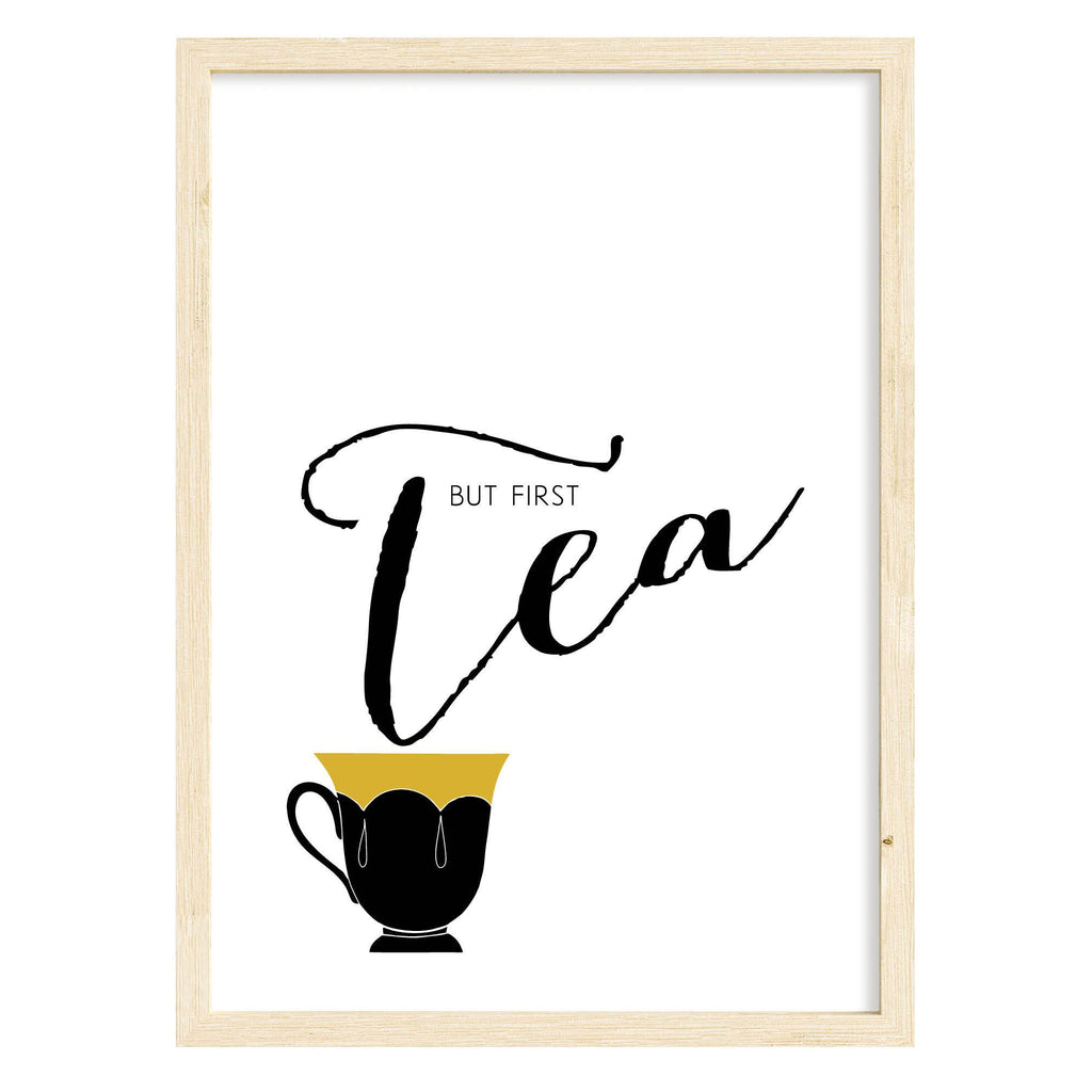 But First Tea Quote Print A4 (210mm × 297mm) / Natural Frame