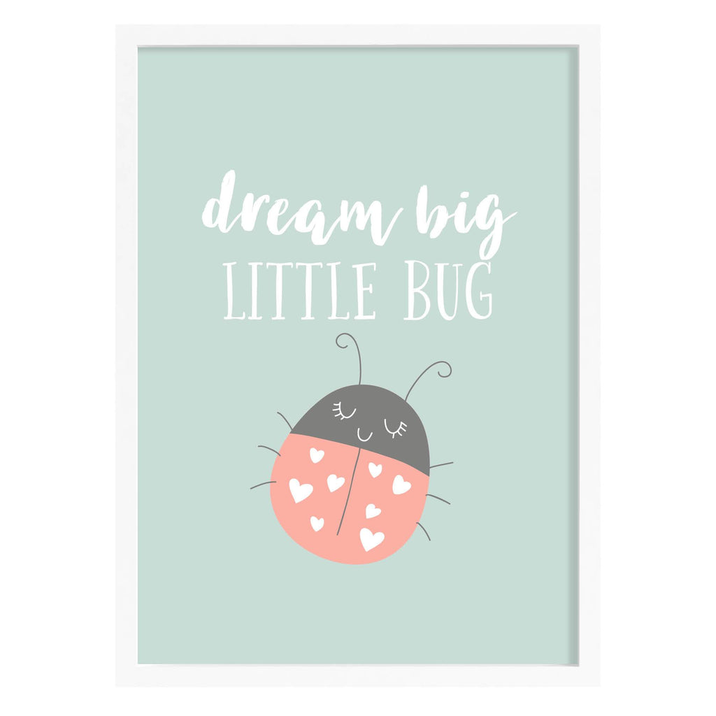 Dream Big Ladybird Quote Print A4 (210mm × 297mm) / White Frame