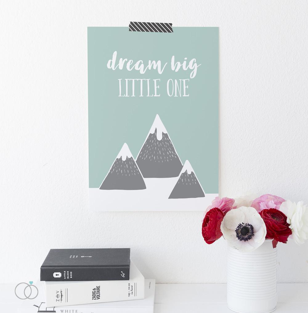 Dream Big Little One Mountain Quote Print A4 (210mm × 297mm) / Unframed