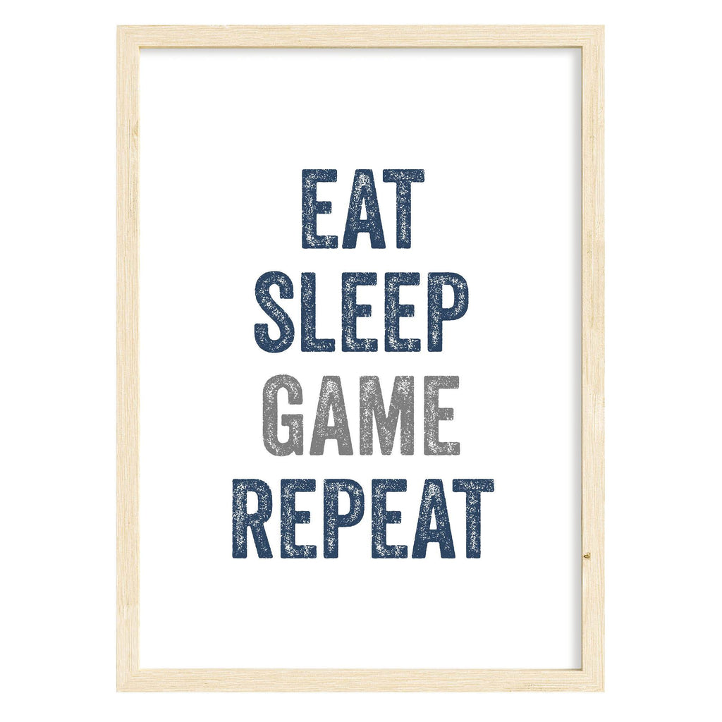 Eat Sleep Game Art Print A4 (210mm × 297mm) / Natural Frame