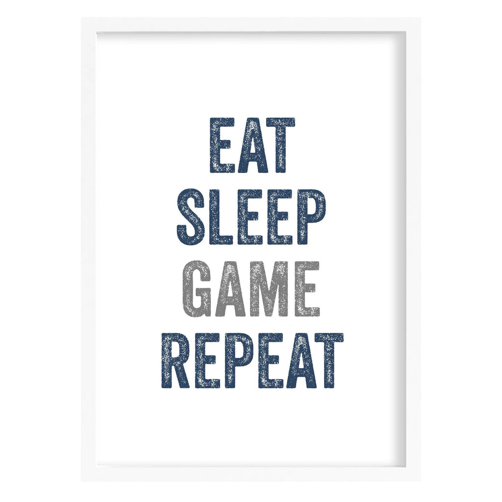Eat Sleep Game Art Print A4 (210mm × 297mm) / White Frame