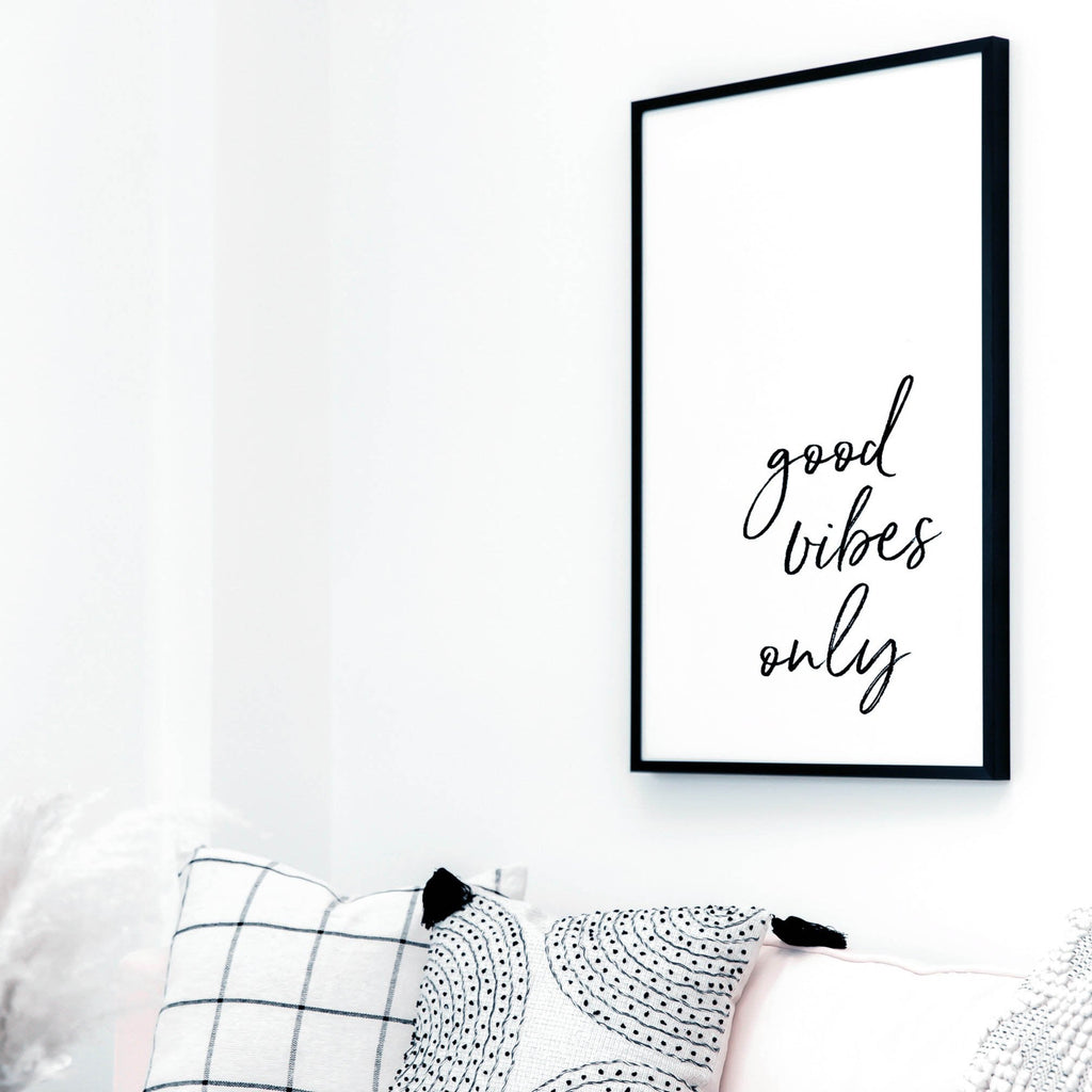 Good Vibes Only Quote Print