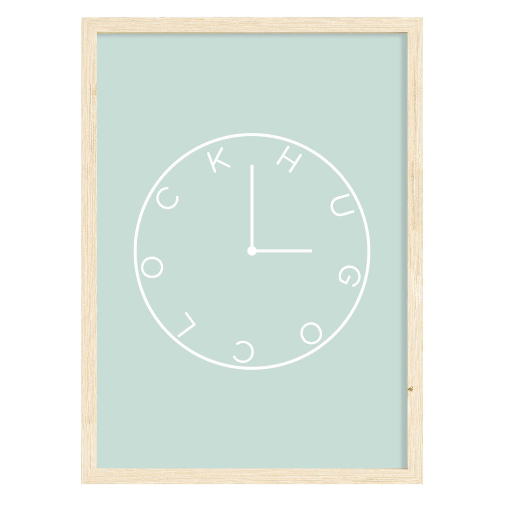 Hug O'Clock Quote Print Duckegg Blue / A4 (210mm × 297mm) / Natural Frame