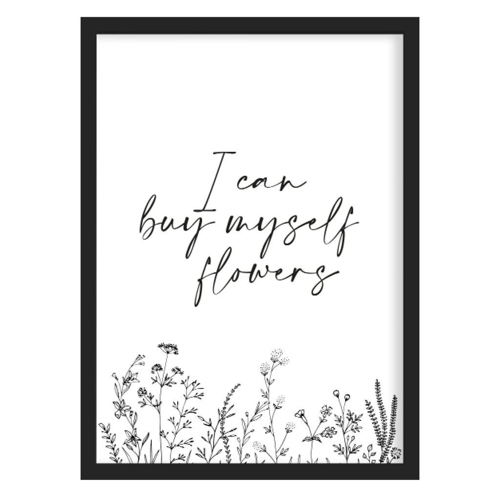 I Can Buy Myself Flowers Lyric Art Print A4 (210mm × 297mm) / Black Frame