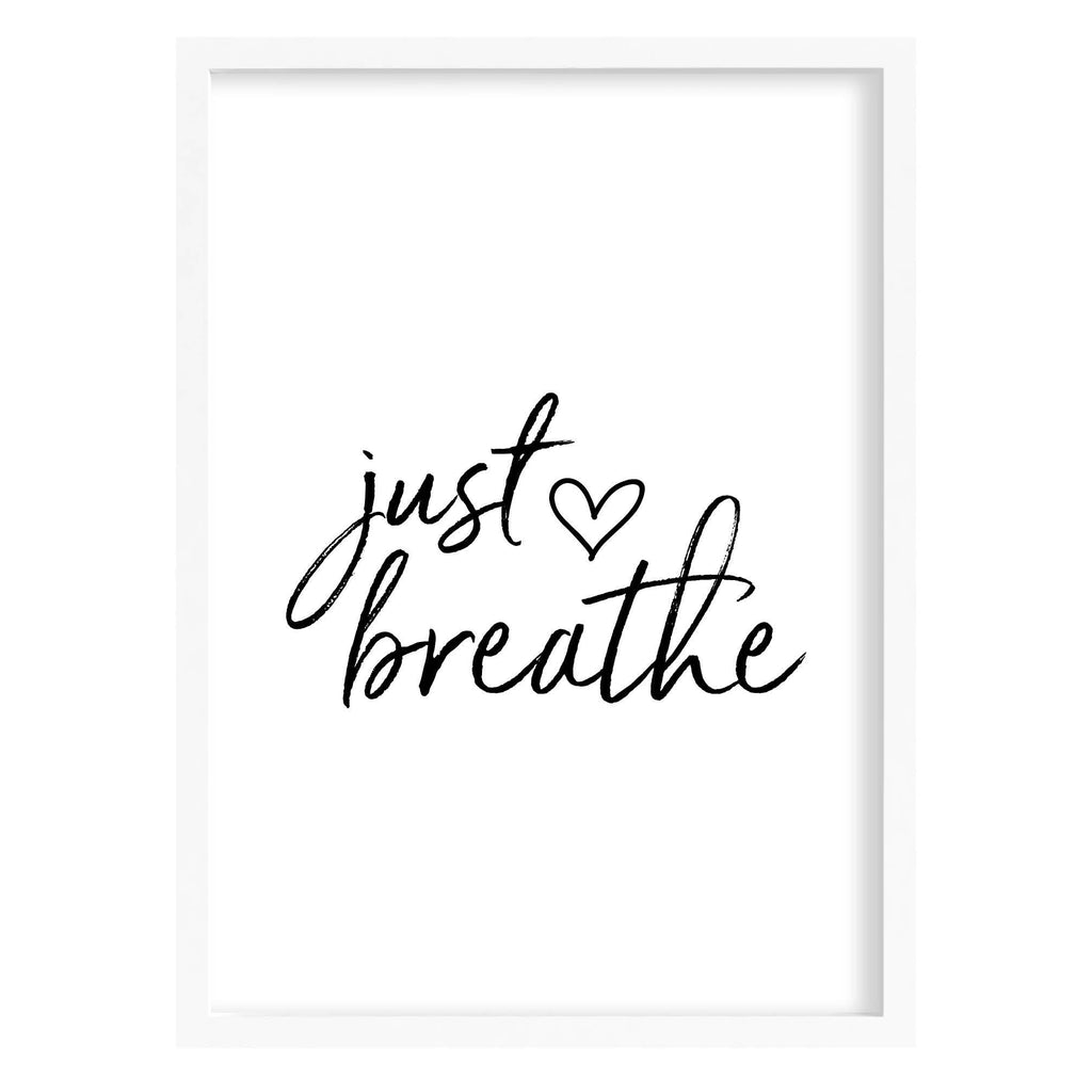 Just Breathe Quote Print A4 (210mm × 297mm) / White Frame