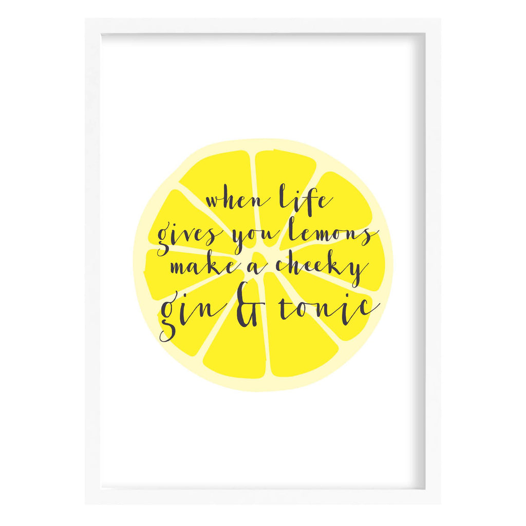 Life Lemons Gin Quote Print A4 (210mm × 297mm) / White Frame
