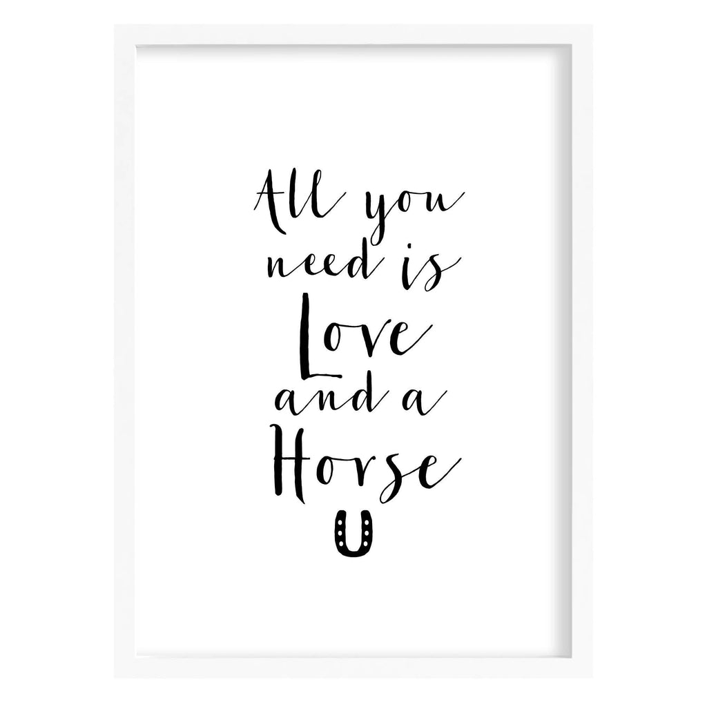 Love & A Horse Quote Print A4 (210mm × 297mm) / White Frame