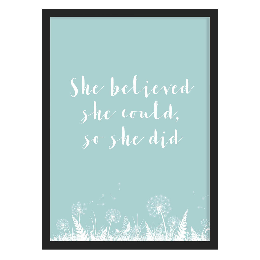 She Believed Quote Print (Duckegg) A4 (210mm × 297mm) / Black Frame