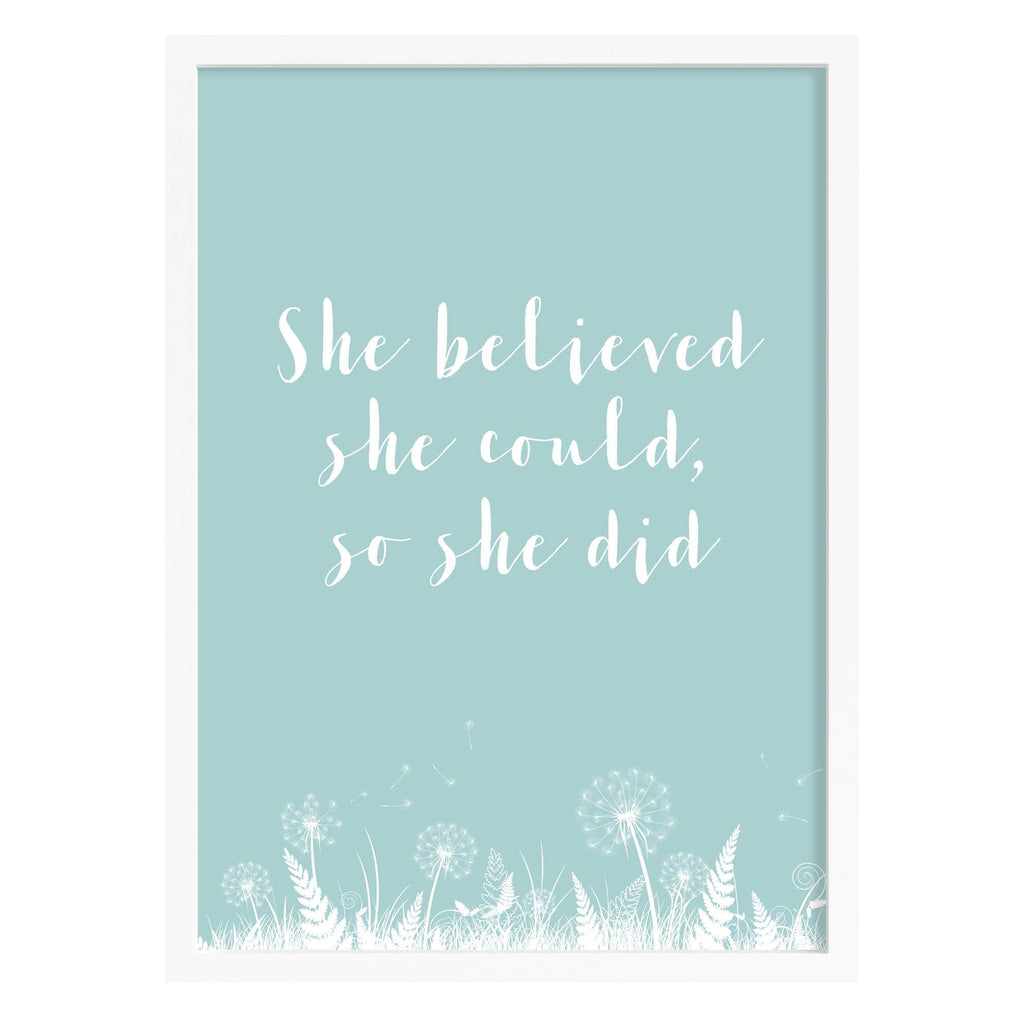 She Believed Quote Print (Duckegg) A4 (210mm × 297mm) / White Frame
