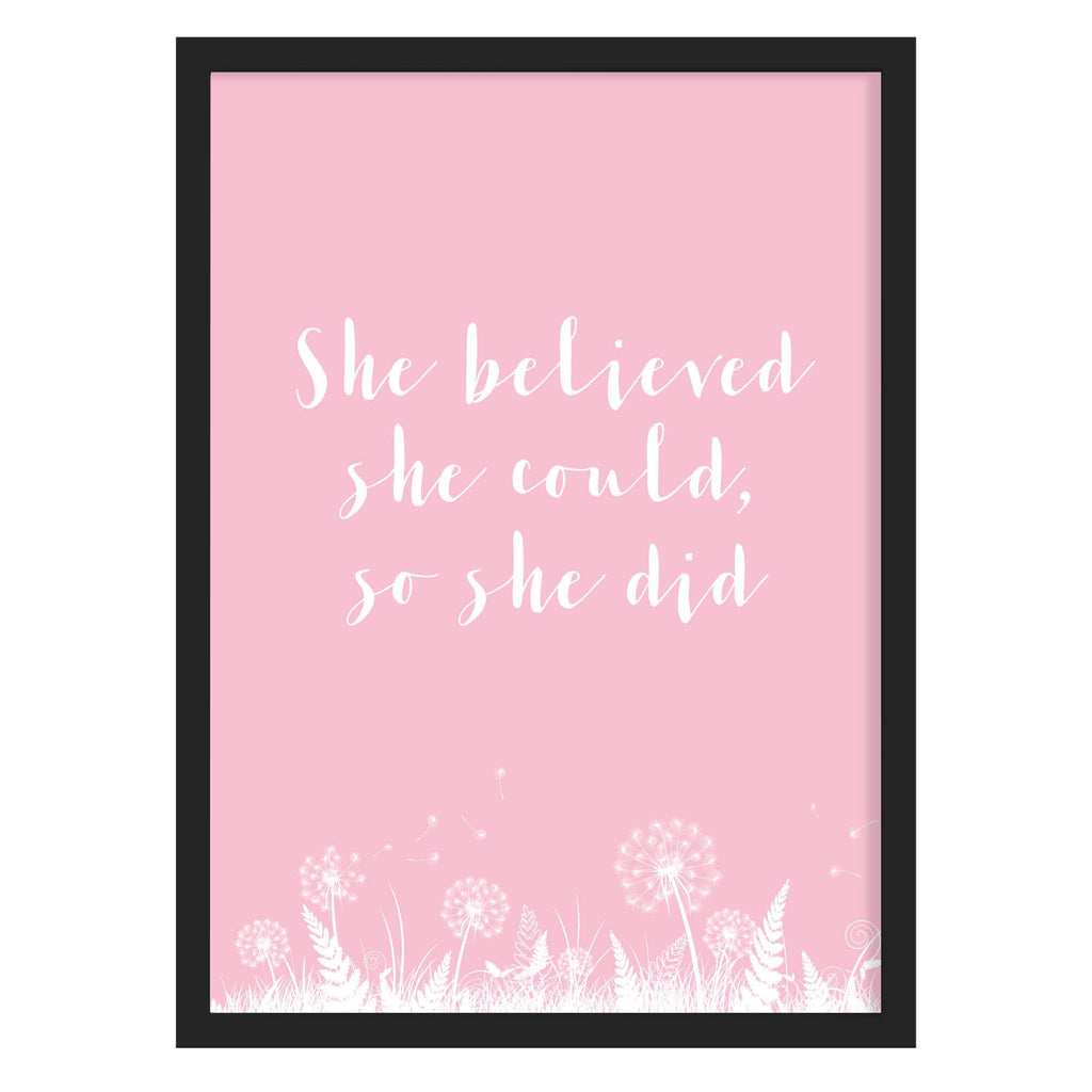 She Believed Quote Print (Pink) A4 (210mm × 297mm) / Black Frame