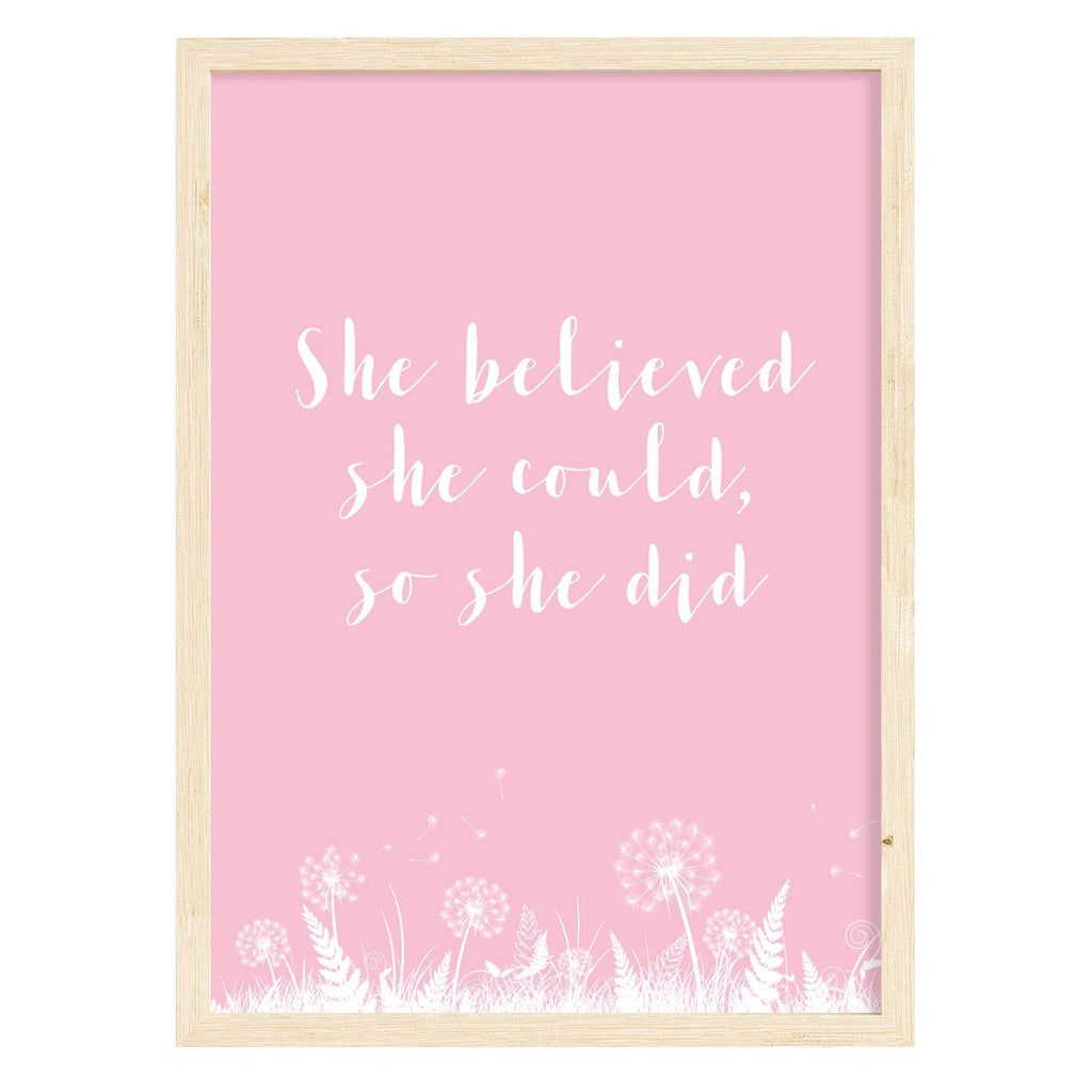 She Believed Quote Print (Pink) A4 (210mm × 297mm) / Natural Frame