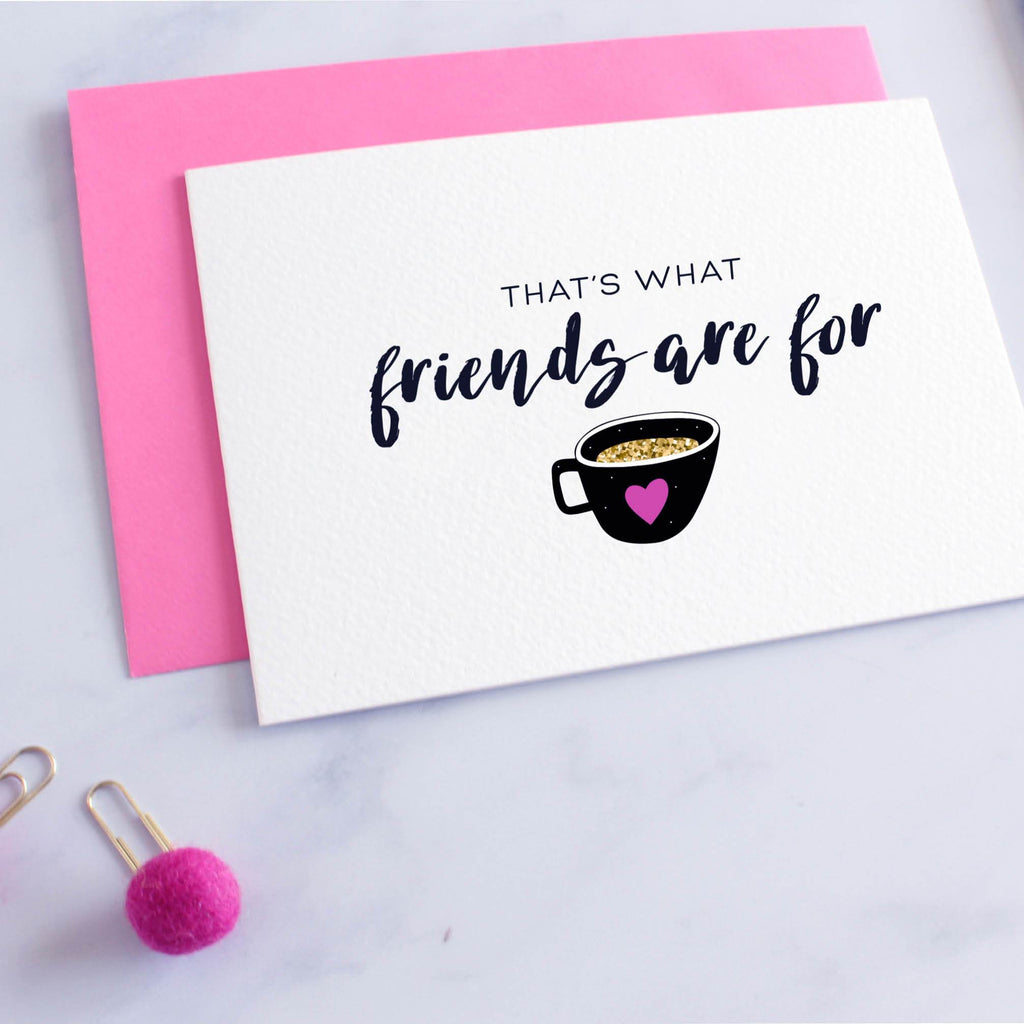 That's What Friends Are For Card