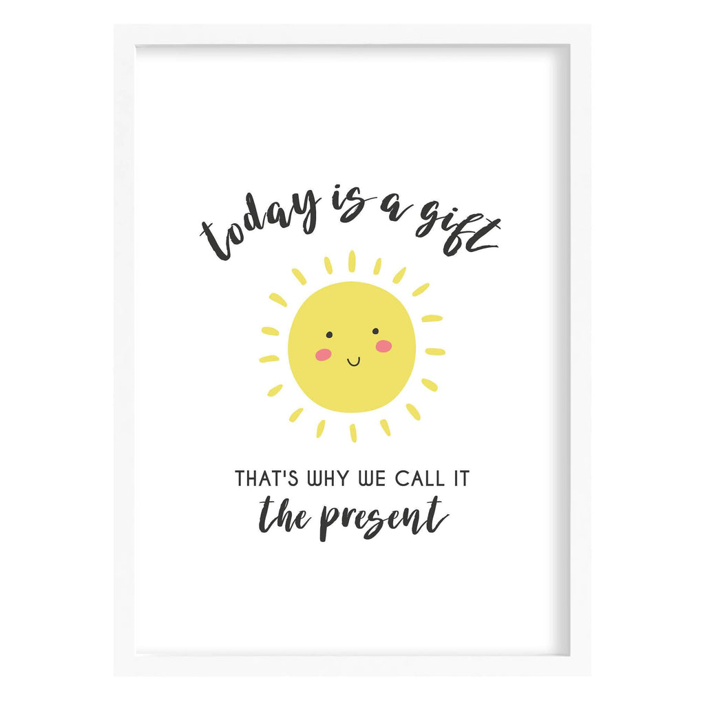 Today Is A Gift Quote Print A4 (210mm × 297mm) / White Frame