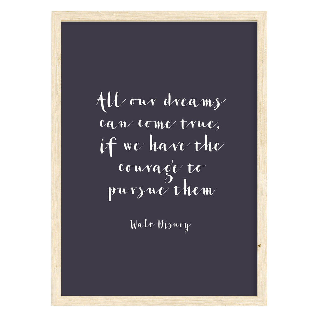 Walt Disney Dreams Quote Print A4 (210mm × 297mm) / Natural Frame