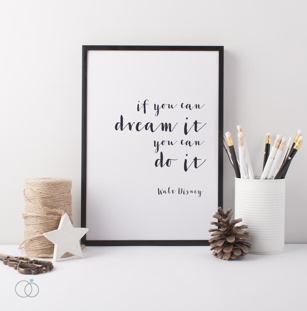 Walt Disney If You Can Dream It Quote Print