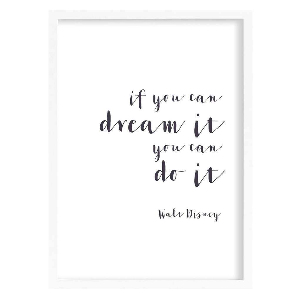 Walt Disney If You Can Dream It Quote Print A4 (210mm × 297mm) / White Frame